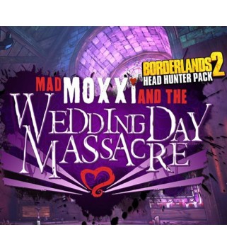 Borderlands 2 - Headhunter Pack 4: Wedding Day Massacre DLC Steam Key GLOBAL